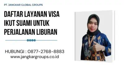 Daftar Layanan Visa Ikut Suami Untuk Perjalanan Liburan