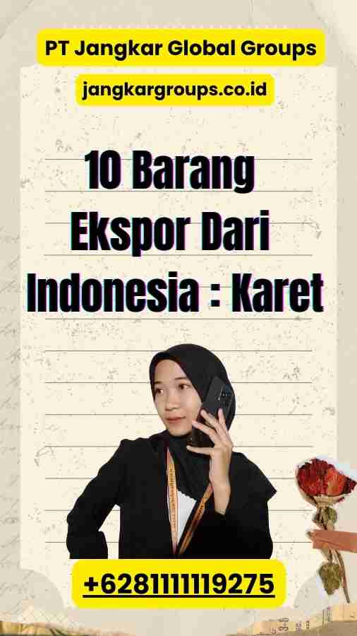 10 Barang Ekspor Dari Indonesia Karet