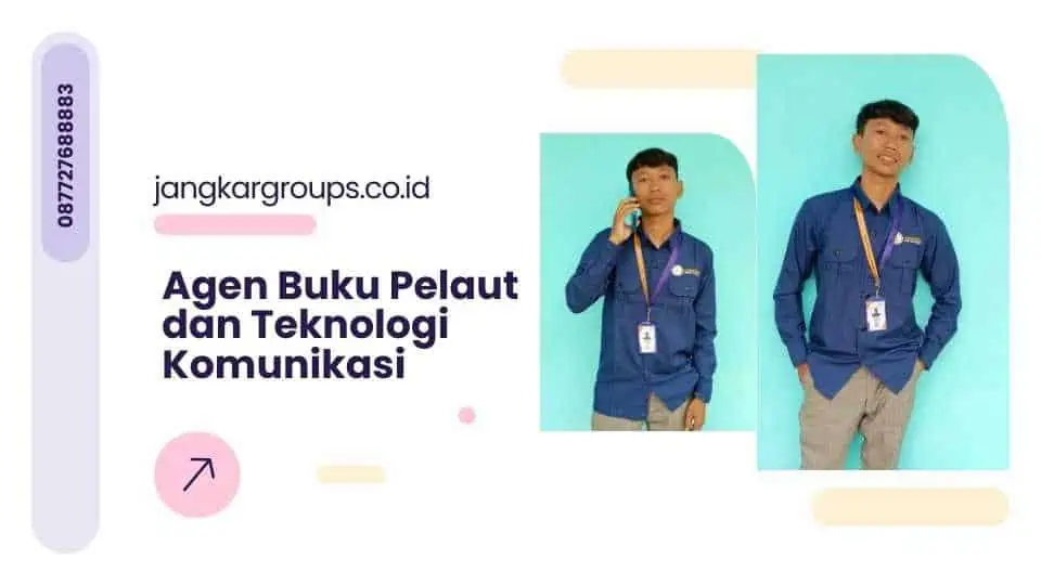 Agen Buku Pelaut dan Teknologi Komunikasi