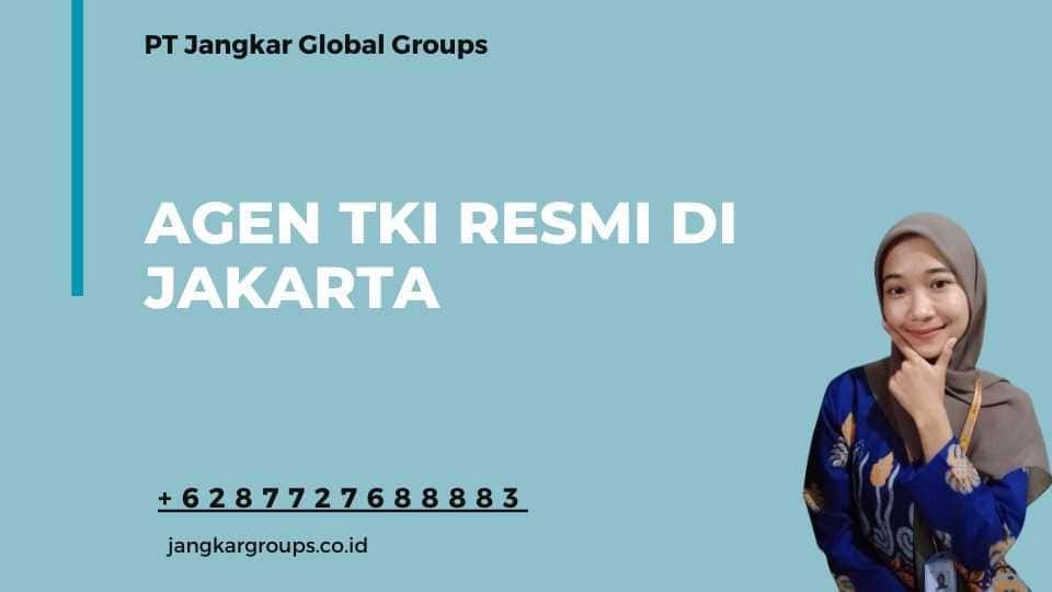 Agen TKI Resmi Di Jakarta