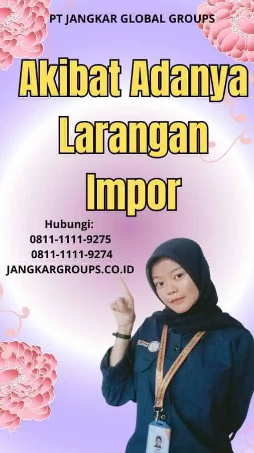 Akibat Adanya Larangan Impor