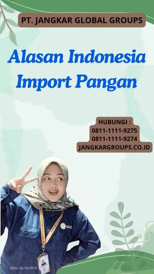 Alasan Indonesia Import Pangan