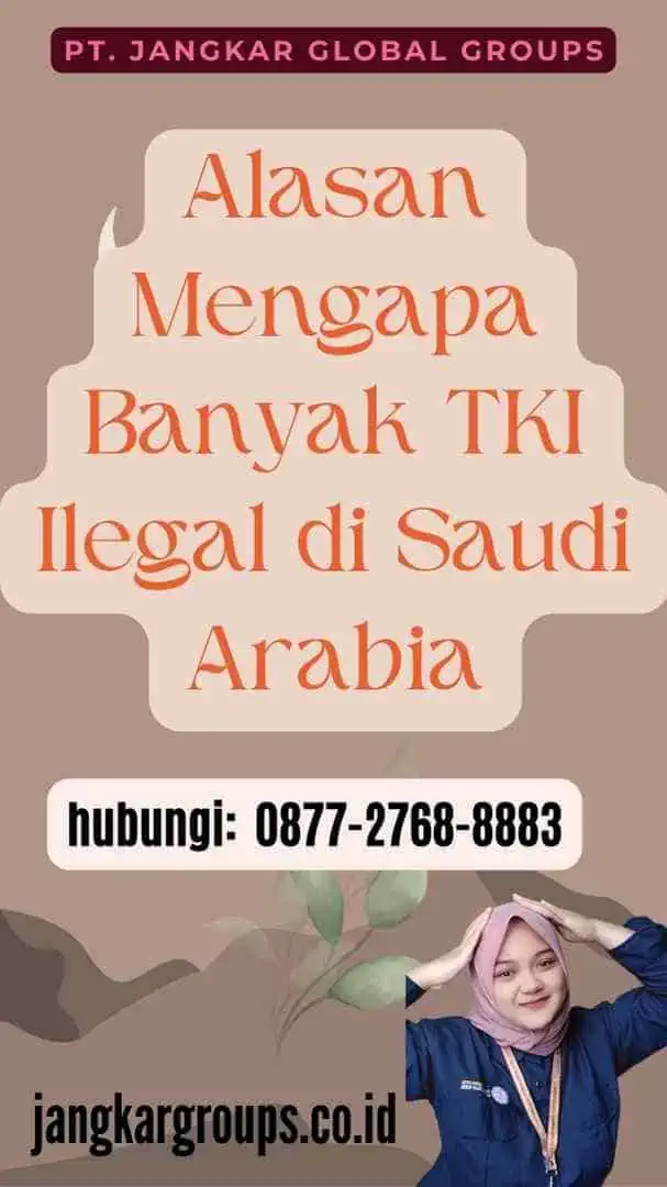 Alasan Mengapa Banyak TKI Ilegal di Saudi Arabia