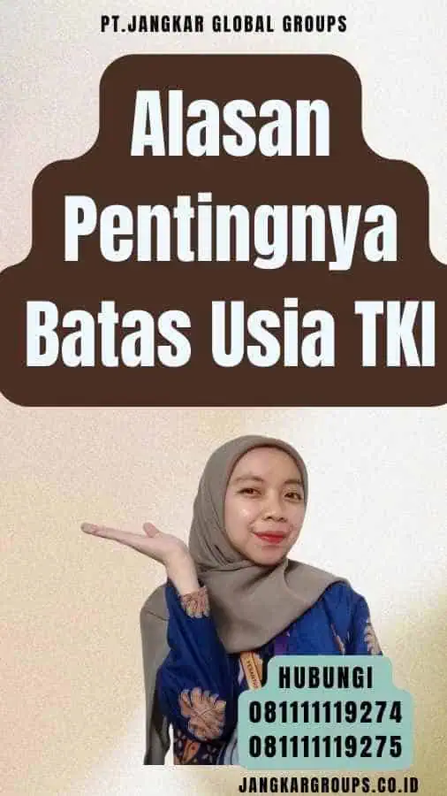 Alasan Pentingnya Batas Usia TKI