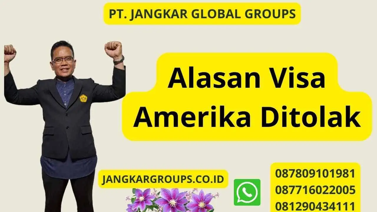 Alasan Visa Amerika Ditolak