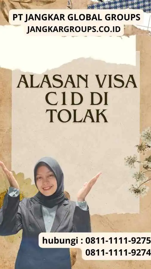 Alasan Visa C1D Di tolak : Proses Pengajuan Ulang C1D Visa