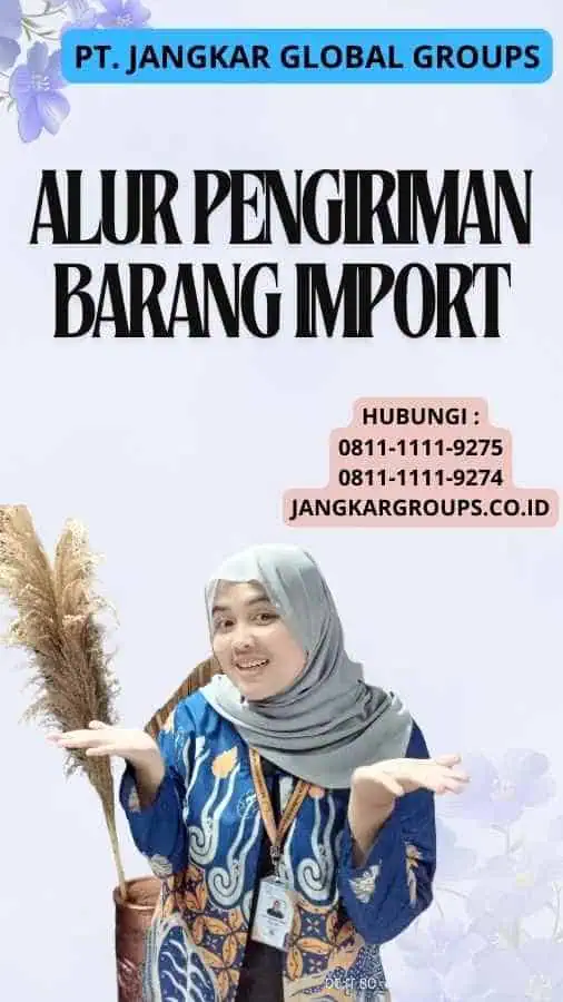 Alur Pengiriman Barang Import