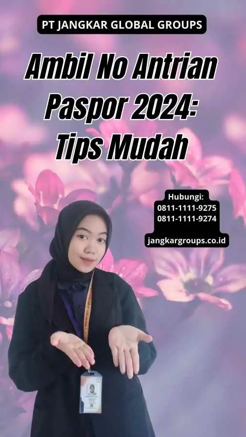 Ambil No Antrian Paspor 2024 Tips Mudah