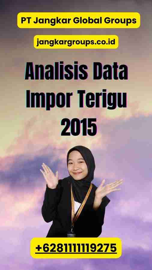 Analisis Data Impor Terigu 2015