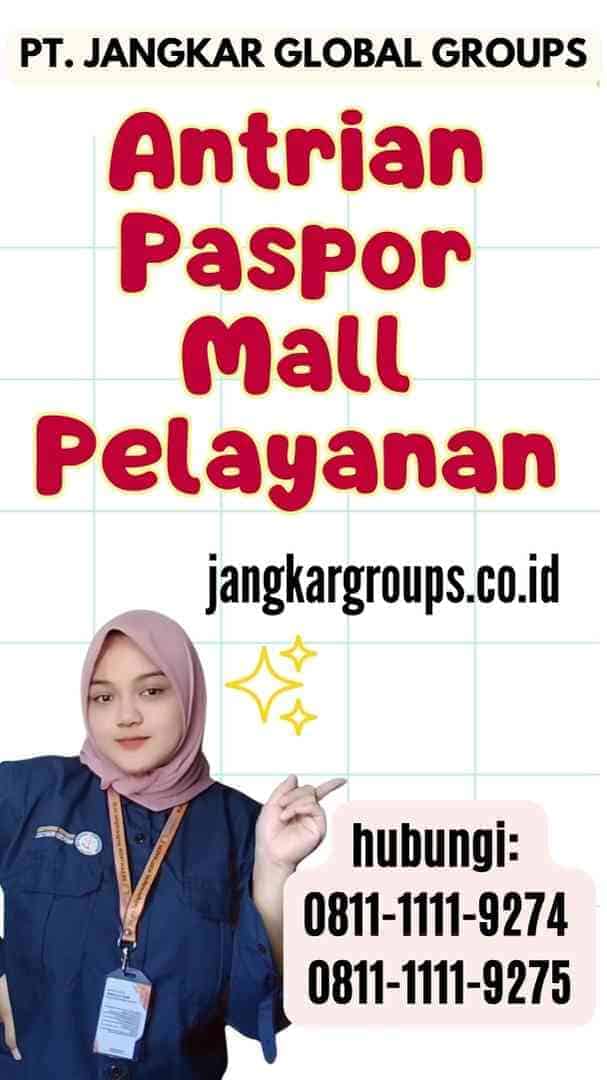 Antrian Paspor Mall Pelayanan