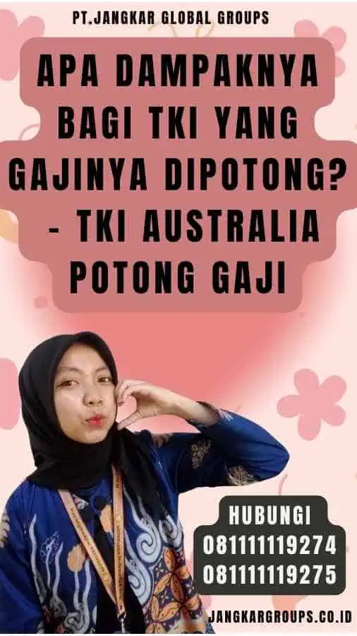 Apa Dampaknya bagi TKI yang Gajinya Dipotong - TKI Australia Potong Gaji