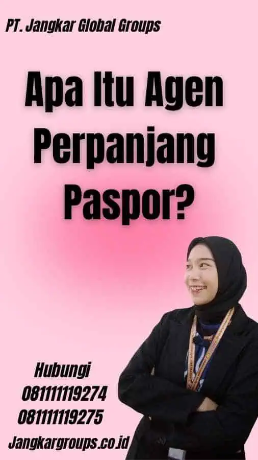 Apa Itu Agen Perpanjang Paspor?