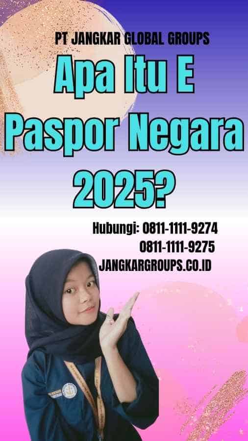 Apa Itu E Paspor Negara 2025