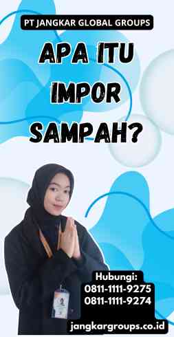 Apa Itu Impor Sampah