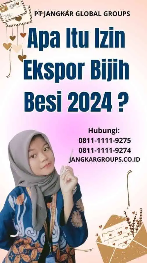 Apa Itu Izin Ekspor Bijih Besi 2024 