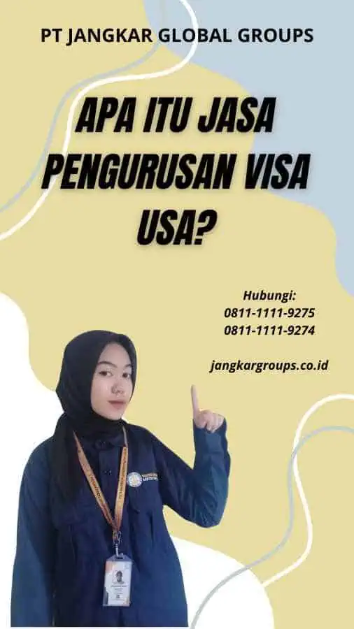 Apa Itu Jasa Pengurusan Visa USA?