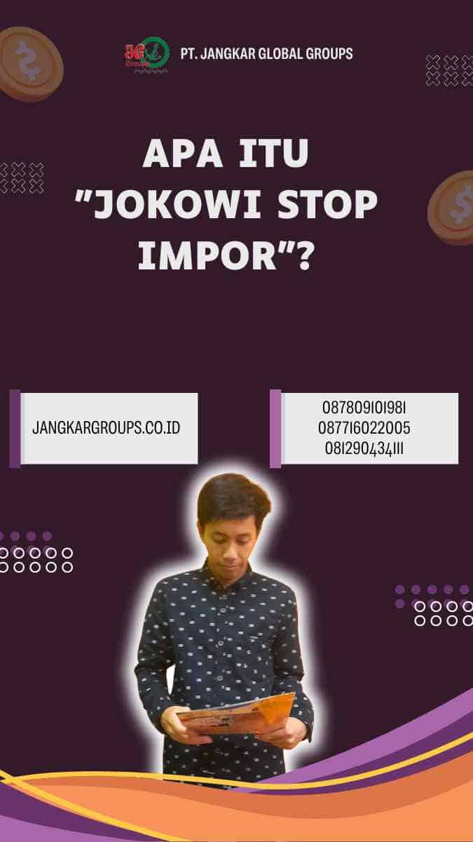 Apa Itu "Jokowi Stop Impor"?