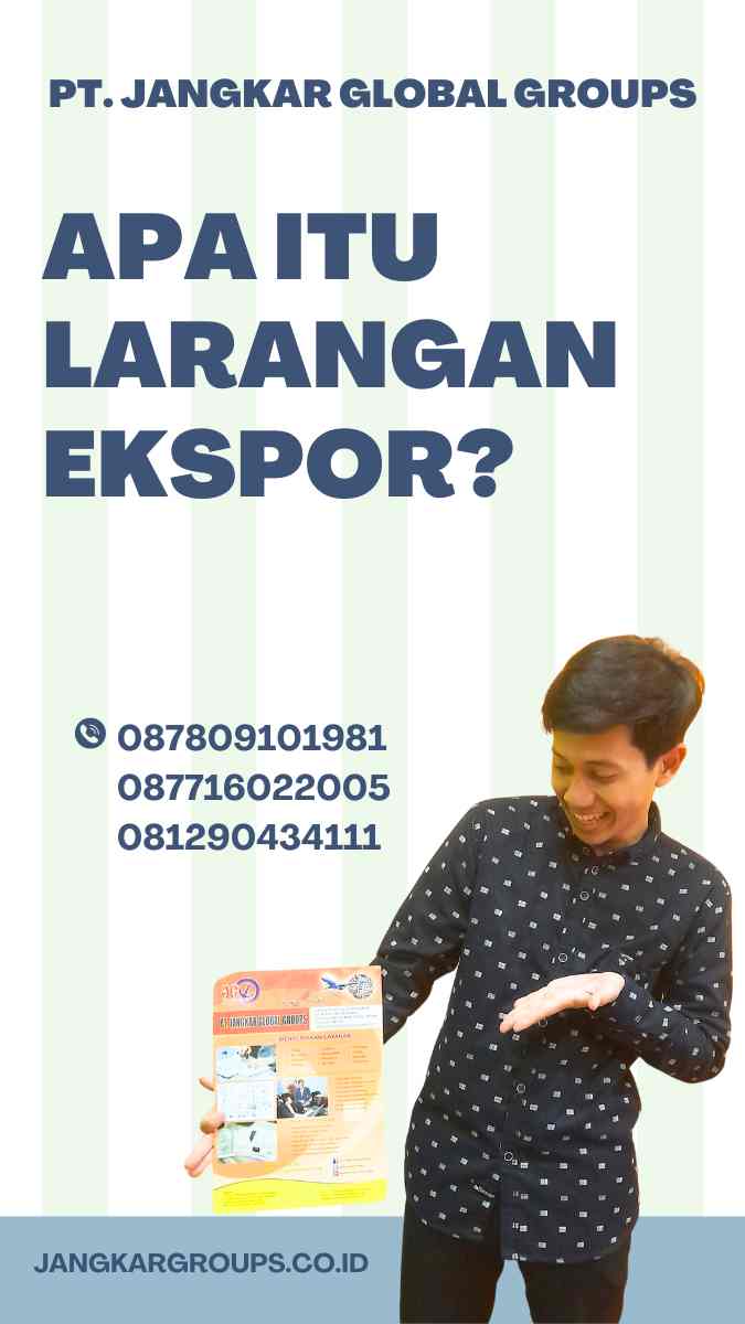 Apa Itu Larangan Ekspor?