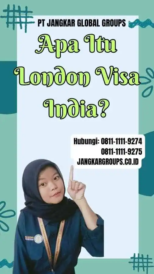 Apa Itu London Visa India