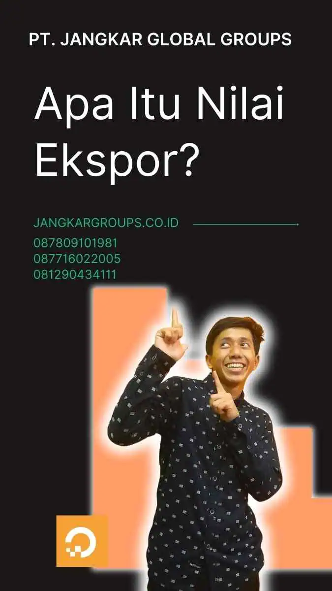 Definisi Nilai Ekspor: Mengenal Lebih Jauh