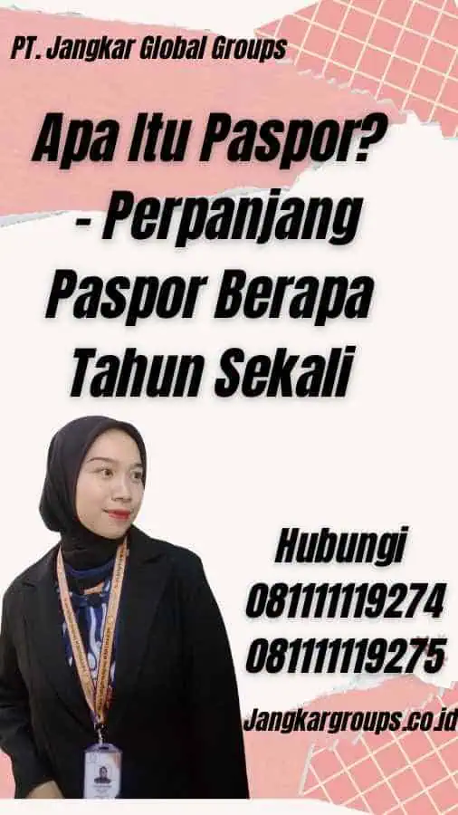 Apa Itu Paspor? - Perpanjang Paspor Berapa Tahun Sekali