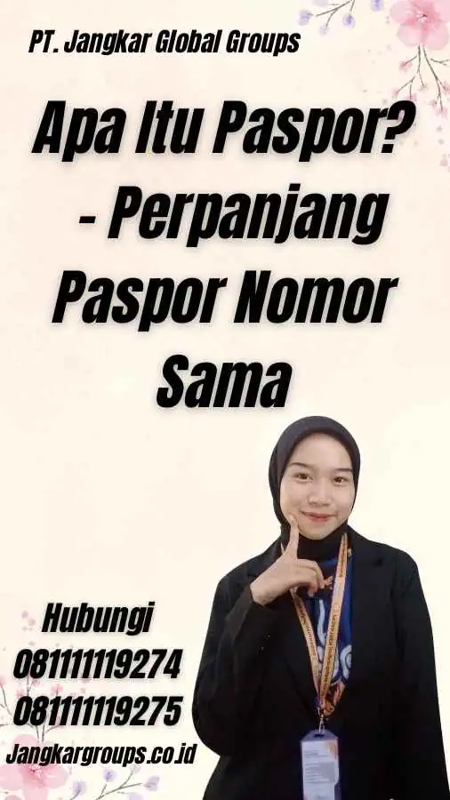 Apa Itu Paspor? - Perpanjang Paspor Nomor Sama