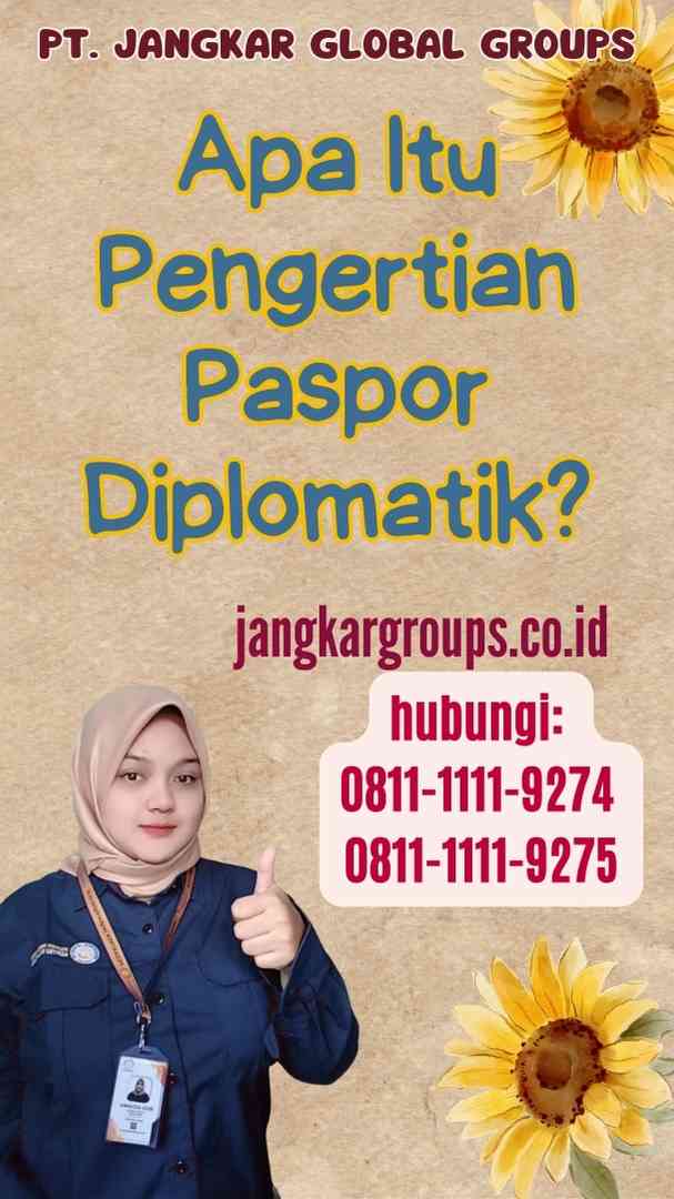 Apa Itu Pengertian Paspor Diplomatik