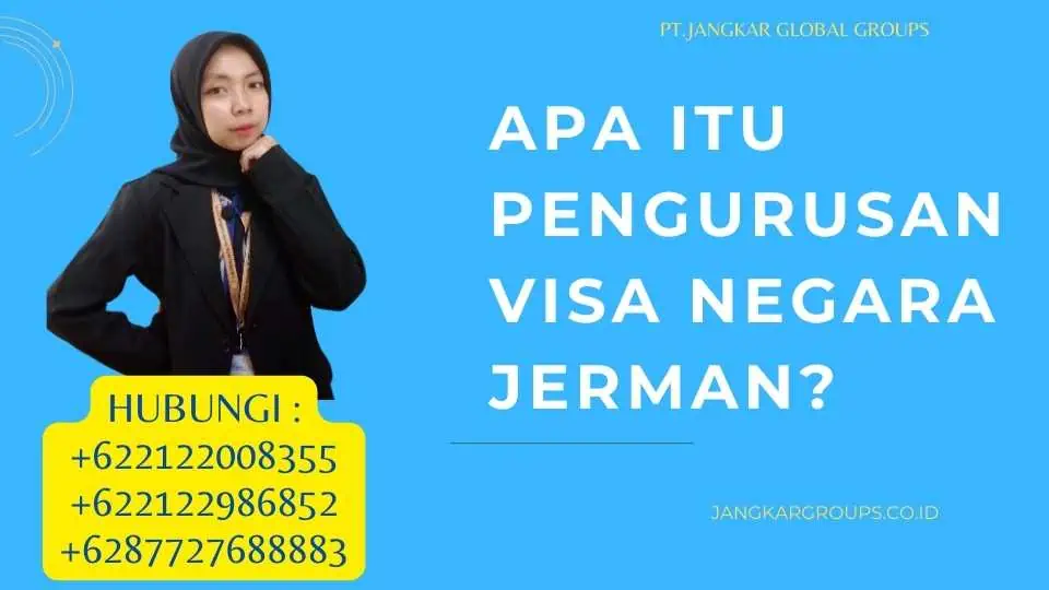 Apa Itu Pengurusan Visa Negara Jerman