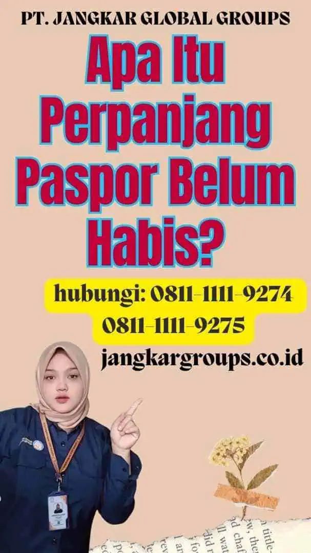 Apa Itu Perpanjang Paspor Belum Habis