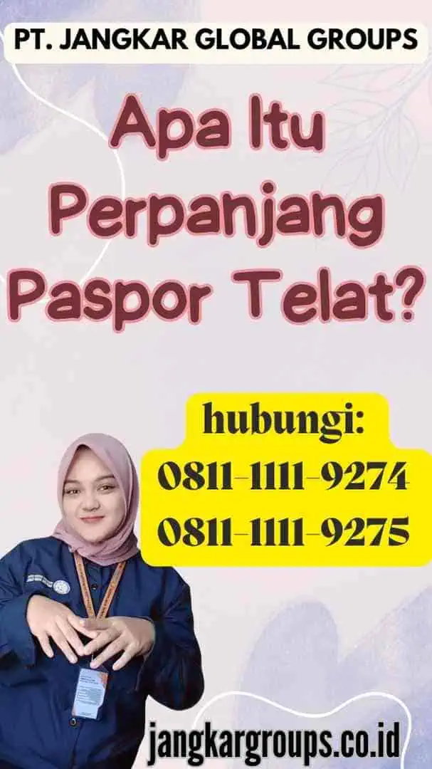 Apa Itu Perpanjang Paspor Telat