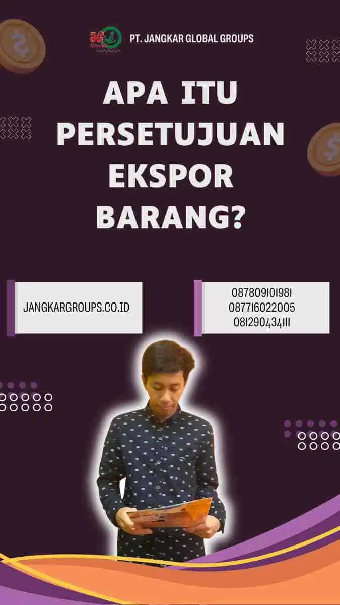 Apa Itu Persetujuan Ekspor Barang?