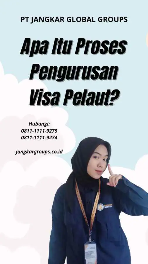 Apa Itu Proses Pengurusan Visa Pelaut?