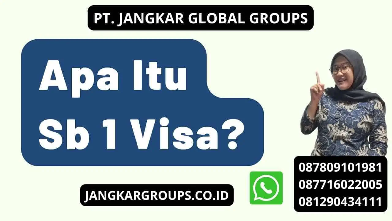 Apa Itu Sb 1 Visa?