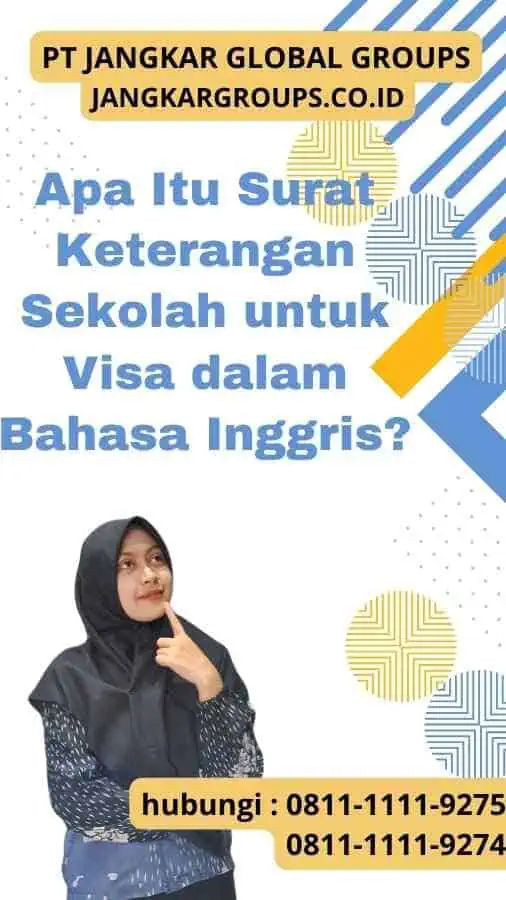 Apa Itu Surat Keterangan Sekolah untuk Visa dalam Bahasa Inggris?