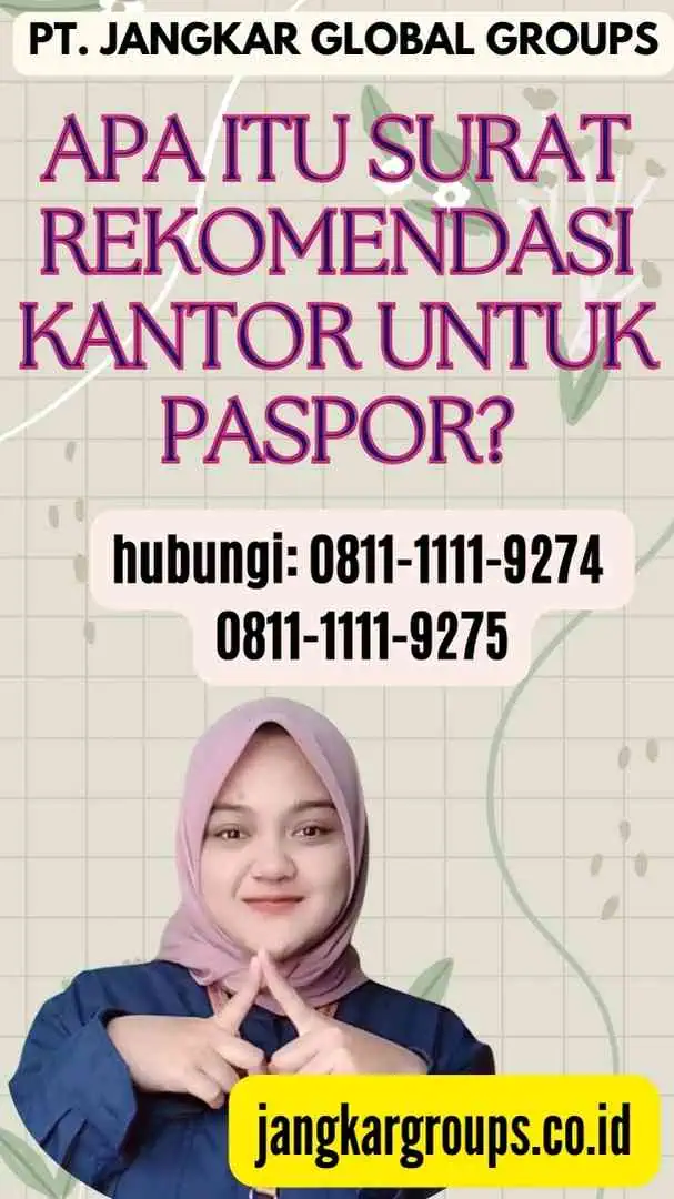 Apa Itu Surat Rekomendasi Kantor Untuk Paspor