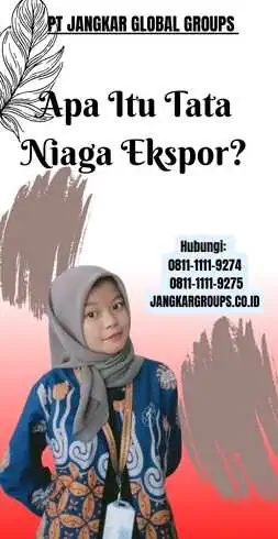 Apa Itu Tata Niaga Ekspor