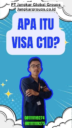 Apa Itu Visa C1D