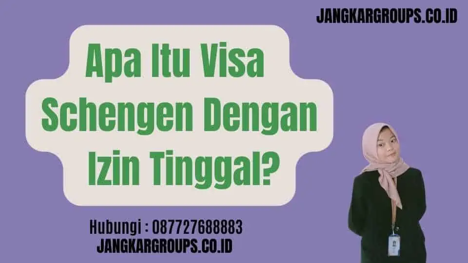 Apa Itu Visa Schengen Dengan Izin Tinggal