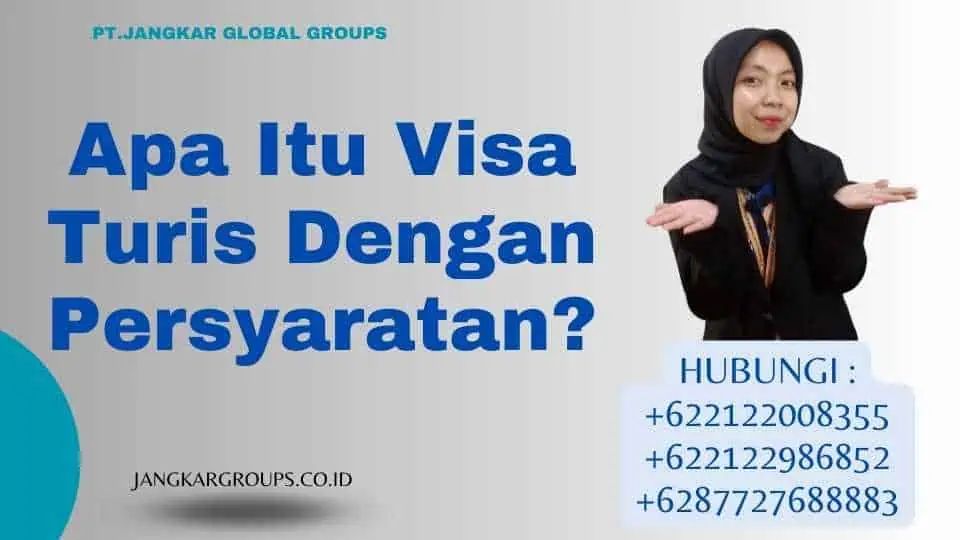 Apa Itu Visa Turis Dengan Persyaratan