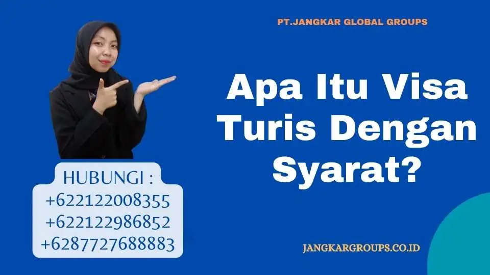 Apa Itu Visa Turis Dengan Syarat