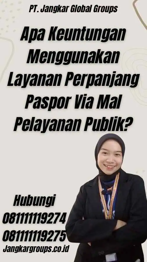 Apa Keuntungan Menggunakan Layanan Perpanjang Paspor Via Mal Pelayanan Publik?