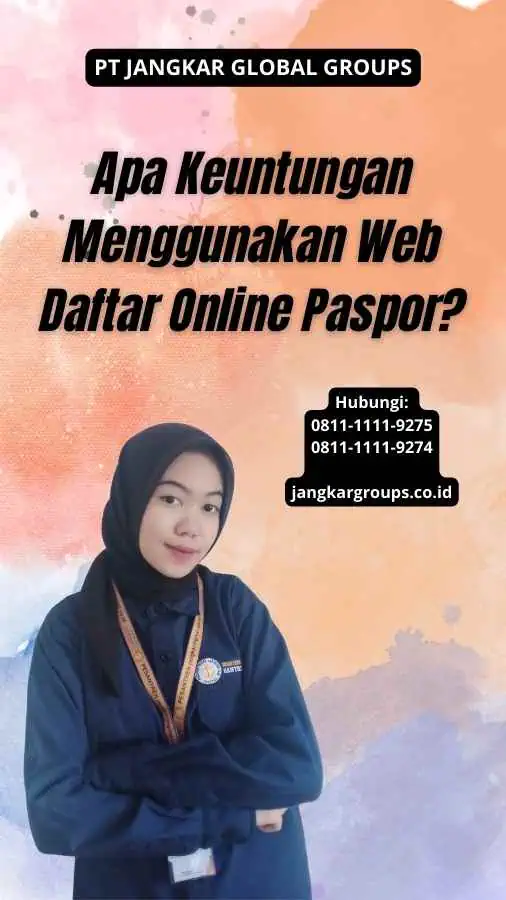 Apa Keuntungan Menggunakan Web Daftar Online Paspor?