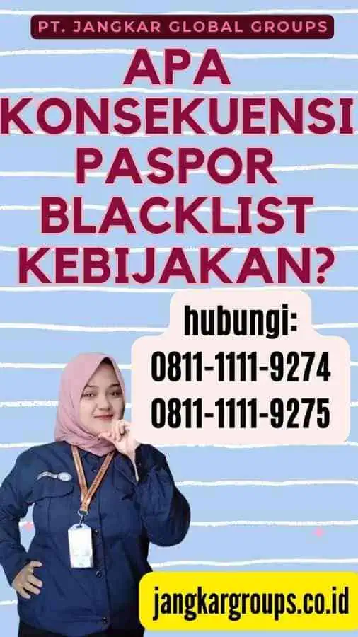 Apa Konsekuensi Paspor Blacklist Kebijakan