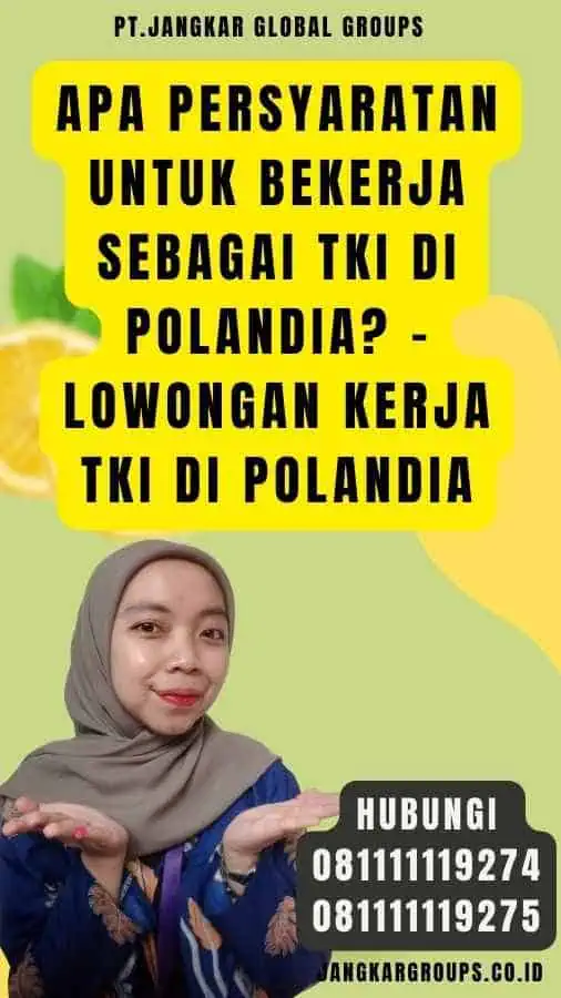 Apa Persyaratan untuk Bekerja sebagai TKI di Polandia - Lowongan Kerja TKI Di Polandia