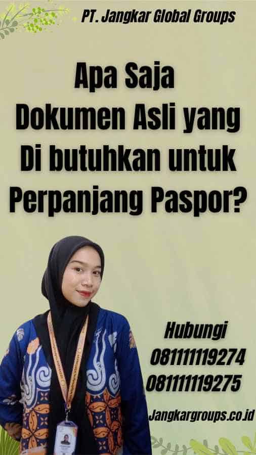 Apa Saja Dokumen Asli yang Di butuhkan untuk Perpanjang Paspor?