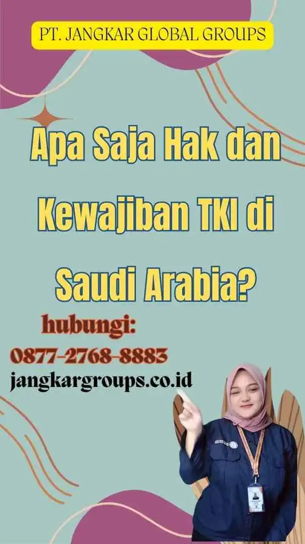 Apa Saja Hak dan Kewajiban TKI di Saudi Arabia