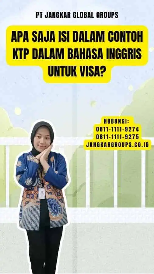 Apa Saja Isi dalam Contoh KTP Dalam Bahasa Inggris Untuk Visa