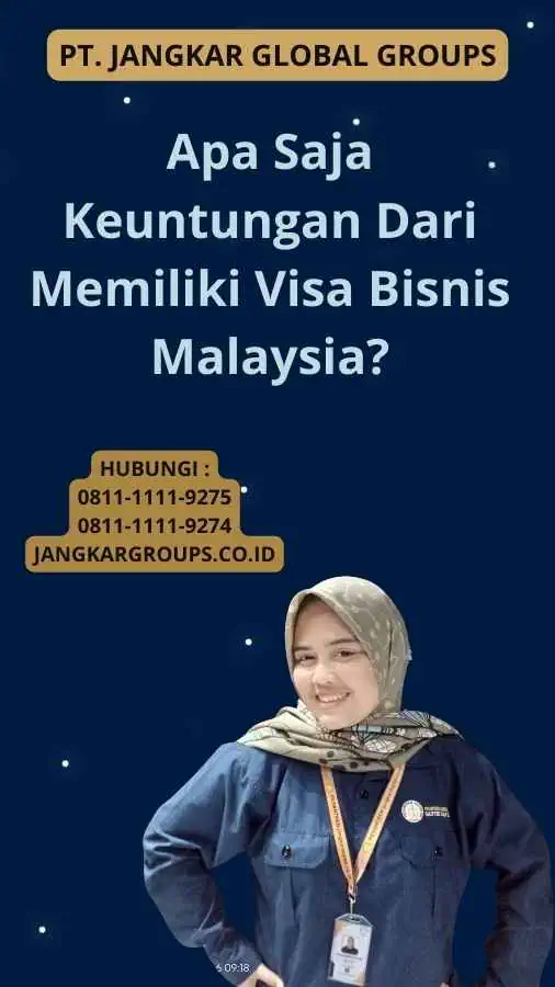 Apa Saja Keuntungan Dari Memiliki Visa Bisnis Malaysia?