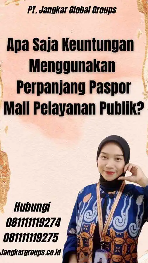 Apa Saja Keuntungan Menggunakan Perpanjang Paspor Mall Pelayanan Publik?