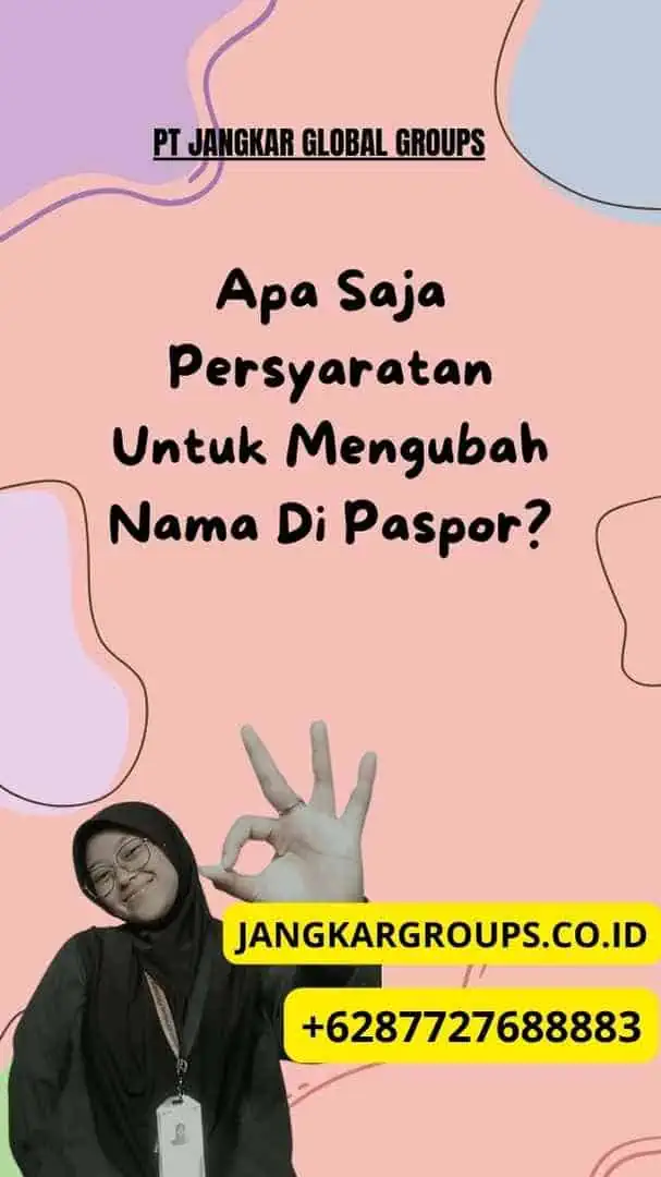 Apa Saja Persyaratan Untuk Mengubah Nama Di Paspor?